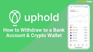 How to Withdraw from Uphold (2024): Withdraw Money & Crypto from Uphold