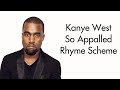 Kanye West - So Appalled Rhyme Scheme