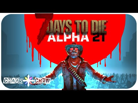 WE'RE BACK! AND SO ARE THE ZOMBIES! | Alpha 21 Streamer Weekend | 7 Days To Die with the Chaos Crew