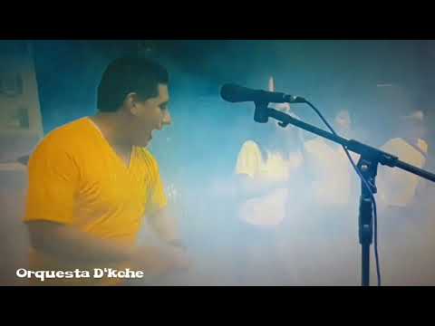 "NOCHE TRAS NOCHE" Orquesta D"Kche - La Maná -Cotopaxi-Ecuador VOL.- 2