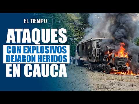 Ataques con explosivos en Cauca dejaron heridos y afectaron la Panamericana | EL TIEMPO