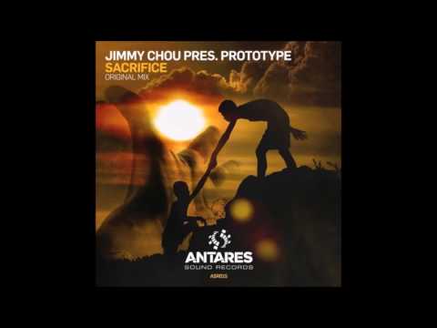 Jimmy Chou Pres. Prototype - Sacrifice (Original Mix)