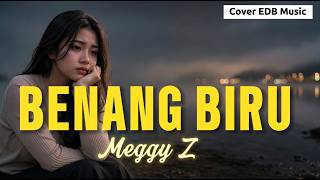 Download lagu BENANG BIRU - Meggy Z | Cover EDB Music (Versi Paling Menyentuh & Viral 2026) mp3