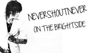 Nevershoutnever - On the Brightside [Sub Español]