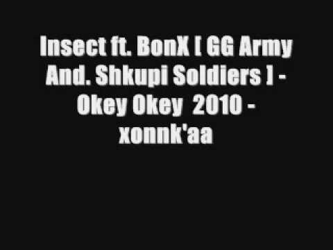 Insect ft. BonX [ GG Army And. Shkupi Soldiers ] - Okey Okey  2010