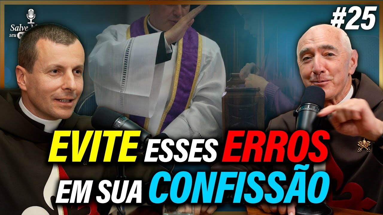🎙️Como fazer uma boa confissão? Evitando esses erros!