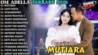 Download lagu OM ADELLA TERBARU 2026 🔥 FULL ALBUM DANGDUT KOPLO TERPOPULER | MUTIARA - LAUT KIDUL - SUMANDHING mp3 Download lagu OM ADELLA TERBARU 2026 🔥 FULL ALBUM DANGDUT KOPLO TERPOPULER | MUTIARA - LAUT KIDUL - SUMANDHING mp3