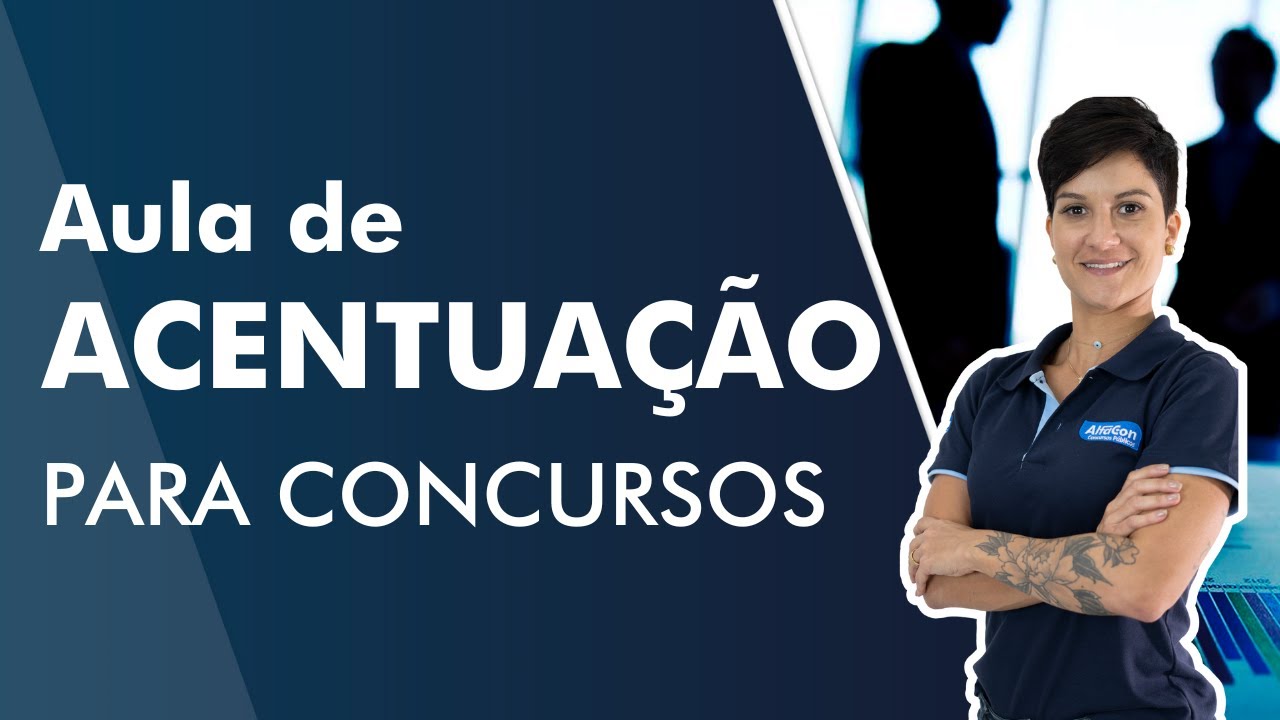 Aula de Acentuação para Concursos - AlfaCon