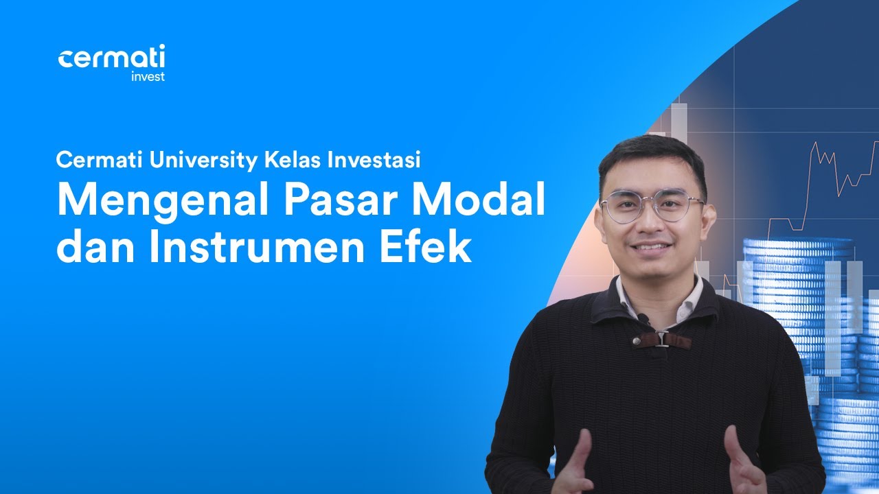 Kelas Investasi - Mengenal Pasar Modal dan Instrumen Efek
