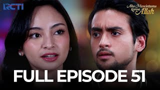 Download lagu (FREE) FULL EPISODE 51 AKU MENCINTAIMU KARENA ALLAH | DRAMA SERIES mp3