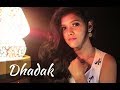Dhadak - Title Song | Female Cover |  Shreya Ghoshal | Subhechha Mohanty ft. Aasim Ali
