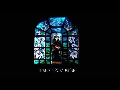 Litánie k sv. Faustíne (spievané)