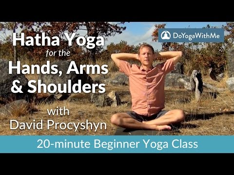 Yoga for the Hands, Arms and Shoulders with David Procyshyn | DoYogaWithMe.com