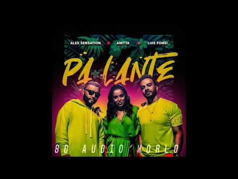 Alex Sensation Ft. Anitta y Luis Fonsi - Pa Lante (8D AUDIO)