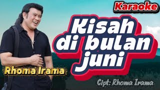 Download lagu RHOMA IRAMA - KISAH DI BULAN JUNI |  KARAOKE ORIGINAL mp3