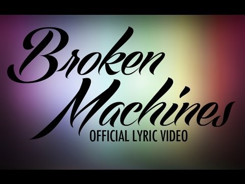 Bring Your Finest - Broken Machines [Official Lyric Video]