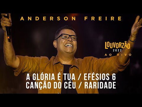 Anderson Freire - A Glória é Tua / Efésios 6 / Canção do Céu / Raridade - Louvorzão93 (Ao Vivo) 2022