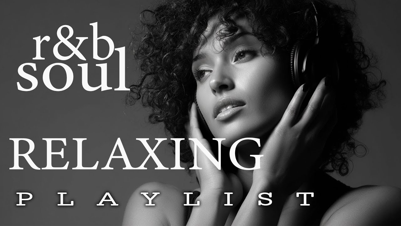 【R&B Soul】Relaxing Chill Playlist – Soulful Vocals & Deep Grooves