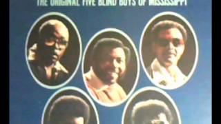 The Original Five Blind Boys Of Mississippi -  I Never Heard A Man