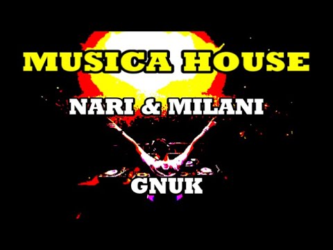 House music / Nari & Milani - Gnuk