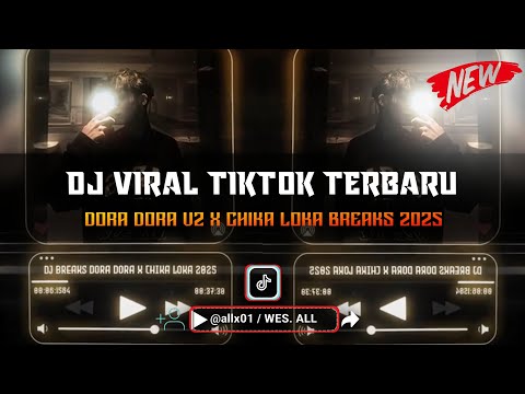 DJ BRAND NEW DAY DORA DORA X CHIKA LOKA BREAKBEAT 2025 BY WES ALL 