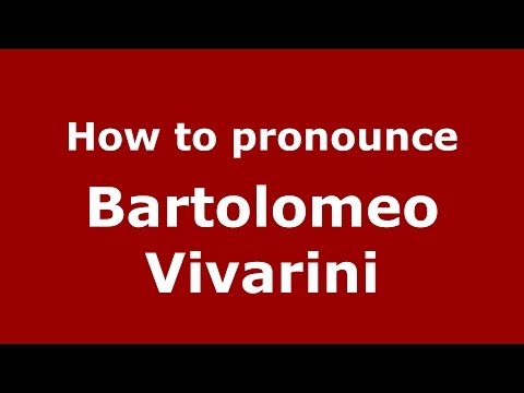 How to pronounce Bartolomeo Vivarini (Italian/Italy) - PronounceNames.com