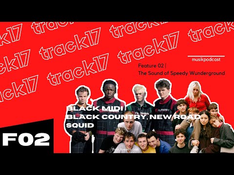Feature 02 | black midi & The Sound of Speedy Wunderground