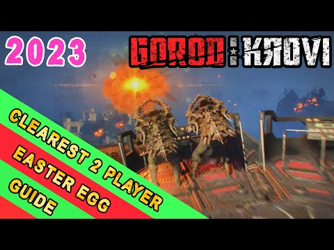 2023 2 PLAYER CLEAREST GOROD KROVI Easter Egg Guide