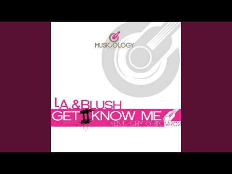 Get 2 Know Me (Original Mix)