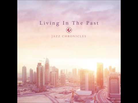 Jazz Chronicles - Ya' Never Know feat. Jack Jones