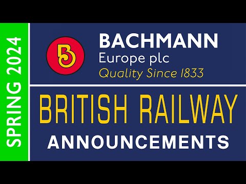 Bachmann Europe | British Railway Announcements | SPRING 2024 [CC]