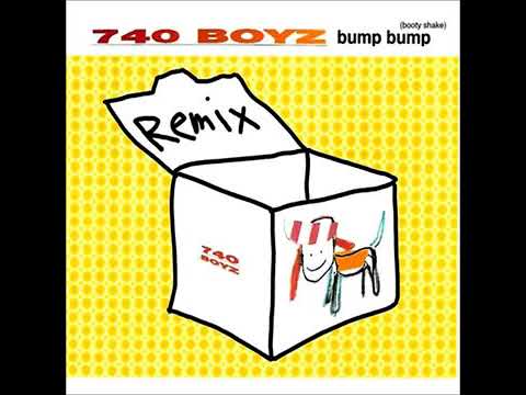 740 Boyz - Bump bump