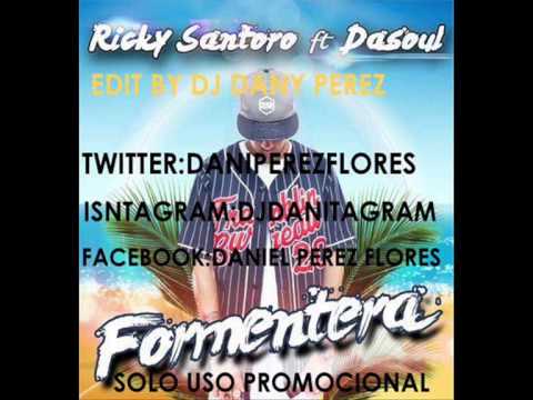 Ricky Santoro feat. Dasoul "Formentera" (Edit Dj Dany Perez)