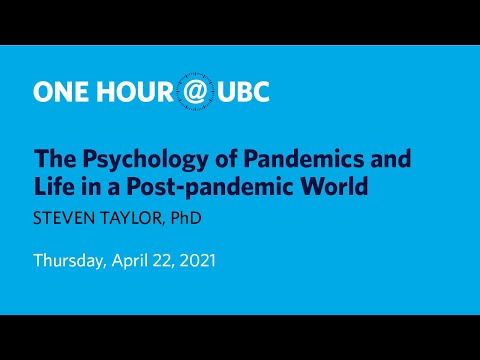 The Psychology of Pandemics and Life in a Post-pandemic World | One Hour @ UBC