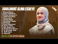 MAHALUL QIYAM ALMA ESBEYE FULL ALBUM TERPOPULER 2025 LIRIK SHOLAWAT NABI MERDU TERBARU 2025