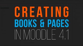 Organize Your Moodle Course with Books & Pages: Step-by-Step Guide!