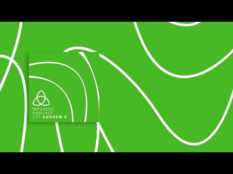 #RoMinimal | Intaresu Podcast 227 - Andrew R
