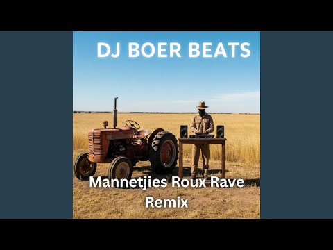 Stuur Groete Aan Mannetjies Roux KRY 'n MASSIVE AFRIKAANS RAVE REMIX!