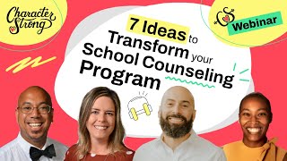 ON-DEMAND WEBINAR: 7 Ideas to Transform your School Counseling Program in 2023