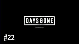 【DAYS GONE実況】荒廃した街,それでも生きる(オープンワールドサバイバル)#22
