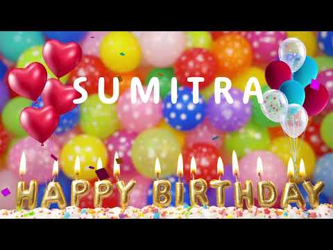Happy Birthday Sumitra - Happy Birthday To You Song!