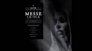 Messe I.X-VI.X (abridged), by Ulver (2013)
