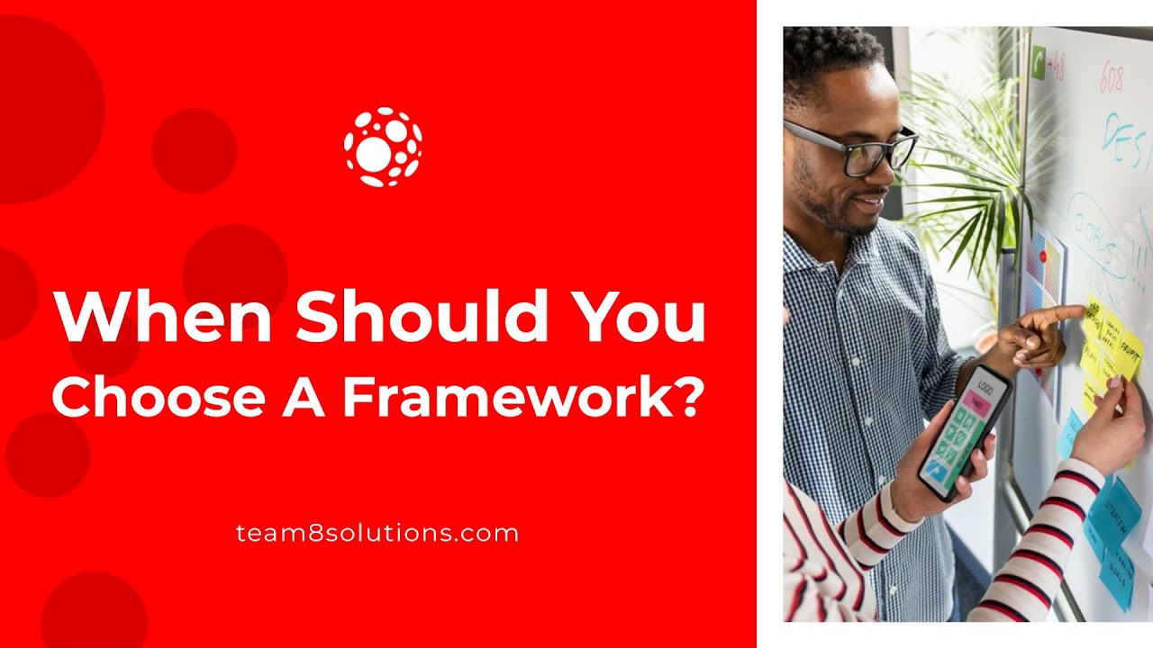 When Should You Choose A Framework?