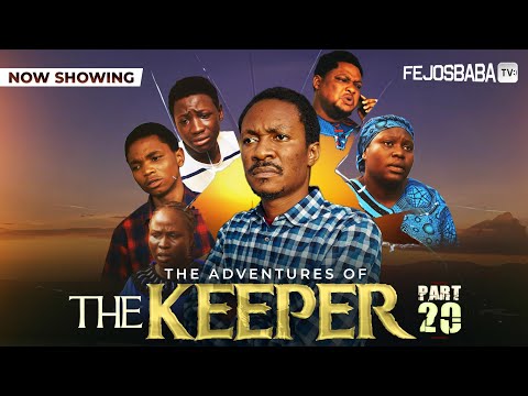 The Keeper Part 20 || Written & Produced by Femi Adebile 
