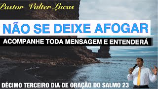 DCIMO TERCEIRO DIA DA ORAO DO SALMO 23