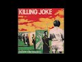 Killing Joke - Follow The Leaders (1981) full 10” Single