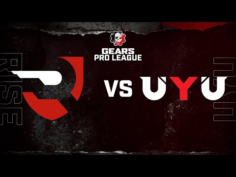Rise vs UYU | Gears Pro League | Split 1 Day 10