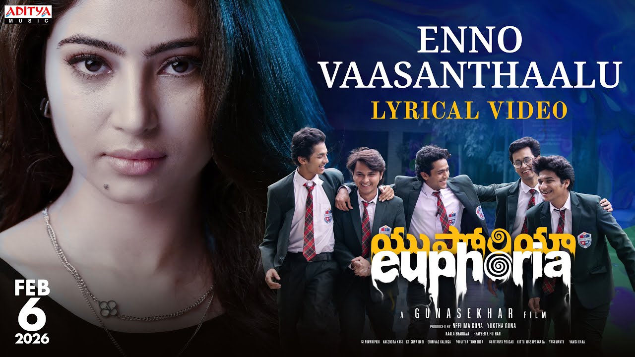Enno Vaasanthaalu Lyric Video | Euphoria