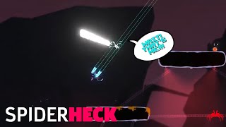 Spiderheck, but we're just sabotaging