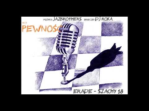 Erade - Pewność (muz. JazBrothers, skrecz. Dj Roka)